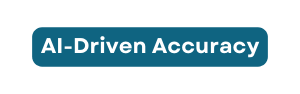 AI Driven Accuracy